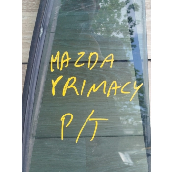 SZYBA KAROSERYJNA DRZWI MAŁA PRAWY TYŁ  MAZDA PREMACY